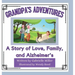 Grandpa's Adventures: A Story of Love, Family, and Alzheimer's
