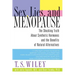 Sex, Lies, and Menopause: The Shocking Truth about Synthetic Hormones and the Benefits of Natural Alternatives
