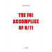 The FBI, Accomplice of 9/11