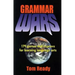 Grammar Wars: 179 Games and Improvs for Learning Language Arts