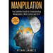 Manipulation: The Definitive Guide to Understanding Manipulation, MindControl and NLP