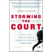 Storming the Court: How a Band of Law Students Fought the President--And Won