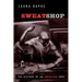 Sweatshop: The History of an American Idea