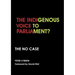 The Indigenous Voice to Parliament? the No Case