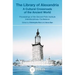 The Library of Alexandria: A Cultural Crossroads of the Ancient World