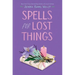 Spells for Lost Things