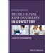 Professional Responsibility in Dentistry: A Practical Guide to Law and Ethics
