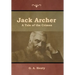 Jack Archer: A Tale of the Crimea