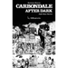 Carbondale After Dark And Other Stories: Expanded Edition