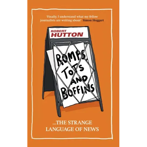 Romps, Tots and Boffins: The Strange Language of News