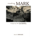 Reading Mark: Engaging the Gospel