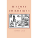 History of Childbirth: Fertility, Pregnancy and Birth in Early Modern Europe