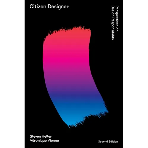 Citizen Designer: Perspectives on Design Responsibility