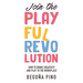 Join the Playful Revolution: How to Bring Creativity and Play to the Workplace