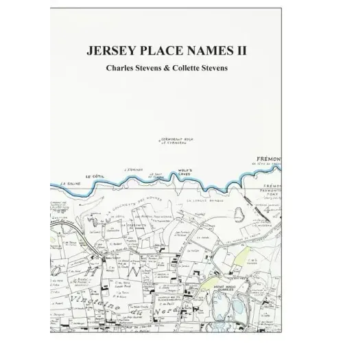 Jersey Place Names: Volume II: The Maps