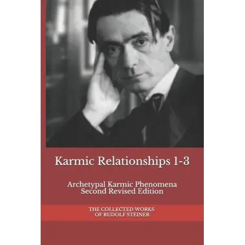 Karmic Relationships 1-3: Archetypal Karmic Phenomena Second Revised Edition