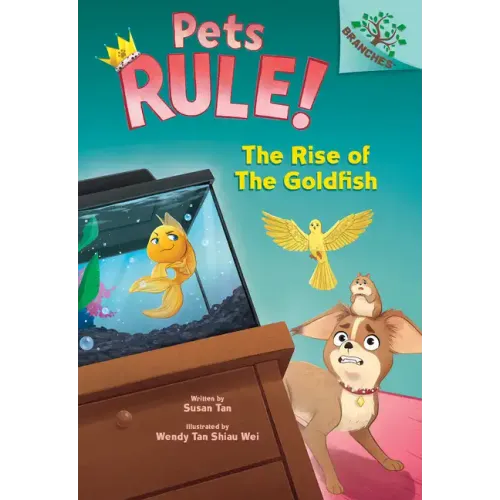 The Rise of the Goldfish: A Branches Book (Pets Rule! #4)