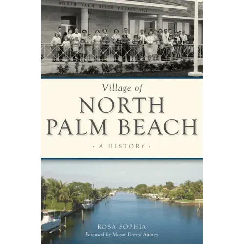 Village of North Palm Beach: A History
