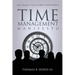 Time Management Manifesto: Expert Strategies to Create an Effective Work/Life Balance