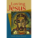 Loving Jesus