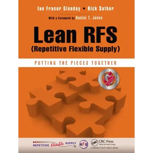 Lean Rfs (Repetitive Flexible Supply): Putting the Pieces Together