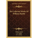 The Collected Works of William Hazlitt