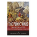 The Punic Wars: The History of the Conflict that Destroyed Carthage and Made Rome a Global Power