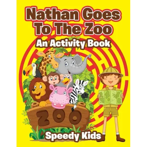Nathan Goes To The Zoo: An Activity Book