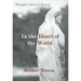 In the Heart of the World: Thoughts, Stories & Prayers