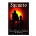 Squanto: The Life and Legacy of the Patuxet Native Who Saved the Pilgrims of the Mayflower
