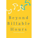 Beyond Billable Hours: Your guide to career success in professional services firms
