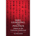 Way, Learning, and Politics: Essays on the Confucian Intellectual