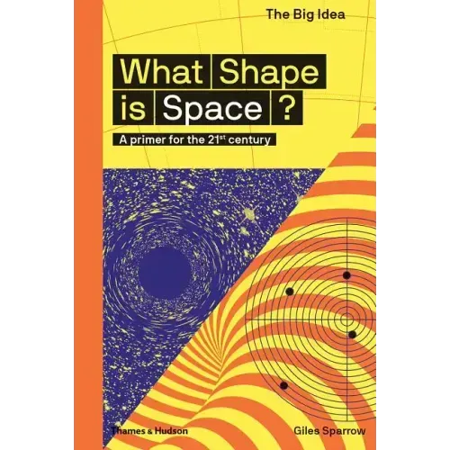 What Shape Is Space? (the Big Idea Series)