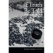 If Truth Be Told: The Politics of Public Ethnography