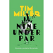 Nine Under Par
