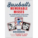 Baseball's Memorable Misses: An Unabashed Look at the Game's Craziest Zeroes