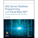 SQL Server Database Programming with Visual Basic.Net: Concepts, Designs and Implementations
