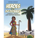 Heroes of the Old Testament: Joseph, Daniel, and Captain Naaman