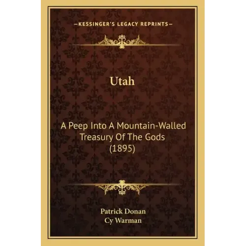 Utah: A Peep Into a Mountain-Walled Treasury of the Gods (1895)