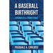 A Baseball Birthright: Chronicles & Connections