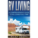 RV Living: A Comprehensive Guide to RV Living Full-time