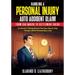 Handling a Personal Injury Auto Accident Claim from Car Wreck to Settlement Check: An Attorney Training Manual That Goes Step by Step Through a Mock P
