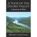 A Tour of the Douro Valley: A Journey of Wine