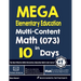 MEGA Elementary Education Multi-Content Math (073) in 10 Days: The Most Effective MEGA Math Crash Course