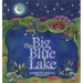 The Big Blue Lake