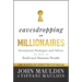 Eavesdropping on Millionaires: Investment Strategies and Advice on How to Build and Maintain Wealth