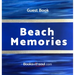 Guest Book: Beach Memories: A guestbook of all our friends, families and celebrities who visit our beach home: Ideal for AirBNB, beach houses, bed & b