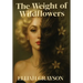 The Weight of Wildflowers