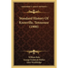 Standard History Of Knoxville, Tennessee (1900)