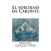 El soborno de Caronte: Sobre autenticidad e impostura en las letras y las artes contemporáneas
